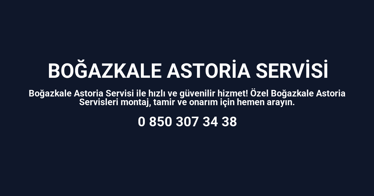 Boğazkale Astoria Servisi